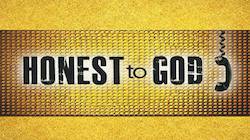 Honest to God - Week 2